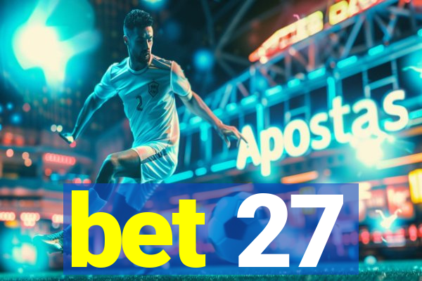 bet 27